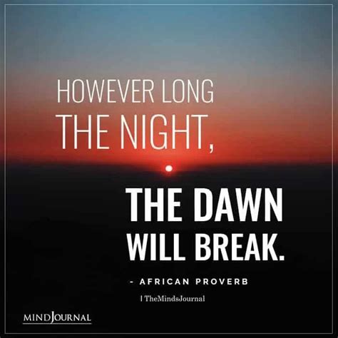 However long the night the dawn will break | African quotes, Wise ...