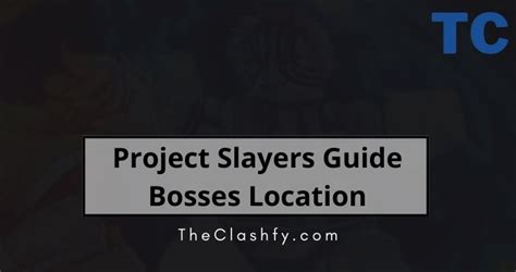 Project Slayers Guide 2023 Wiki - Bosses Location & Drops