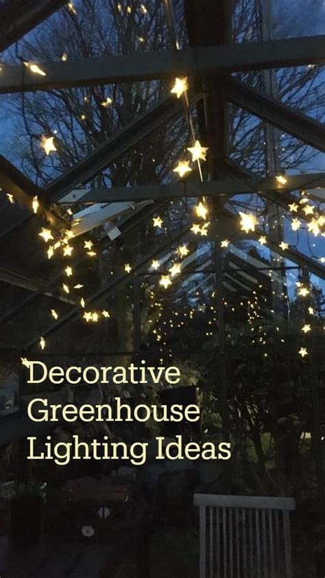 Decorative Greenhouse Lighting Ideas | Greenhouse, Backyard greenhouse ...