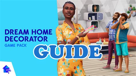 The Sims 4: Dream Home Decorator - The Sims Guide