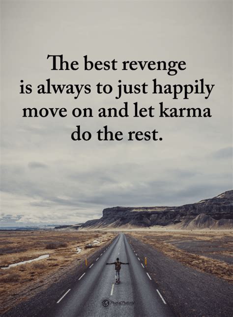 Karma Quotes The best revenge is always to just happily move on and let ...