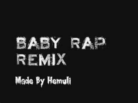 Baby Rap Remix - YouTube