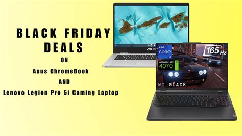 Black Friday Deals on Asus ChromeBook and Lenovo Gaming Laptop - TechStory