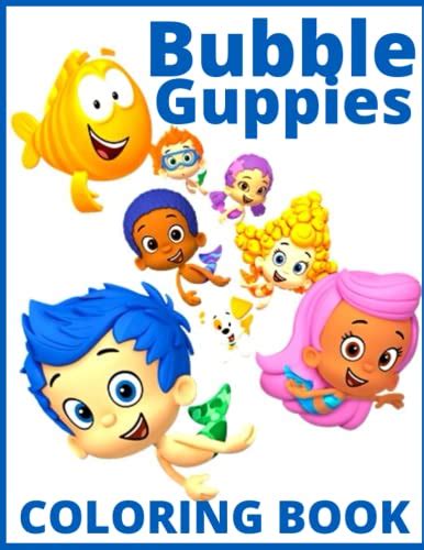 Bubble Guppies: coloring book for adults and children 2-4 4-8 8-12 by ...