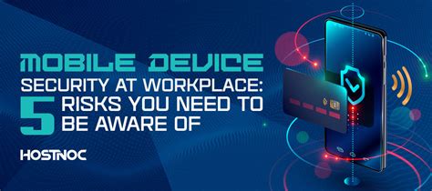 Mobile Device Security At Workplace: 5 Risks You Need To Be Aware Of ...