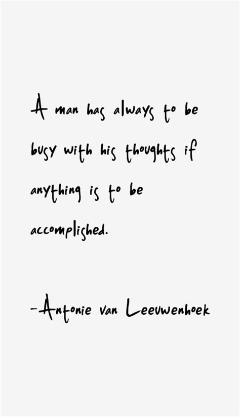 Antonie van Leeuwenhoek Quotes & Sayings