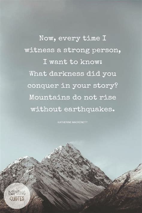 Mountains and earthquakes | Thinking quotes, Earthquake quotes, Quotes ...