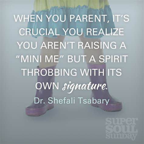 Dr. Shefali Tsabary Quote