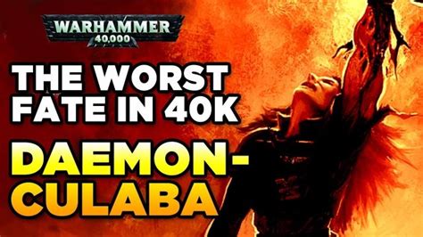 Media: THE WORST FATE IN 40K - CHAOS DAEMONCULABA | Warhammer 40,000 ...