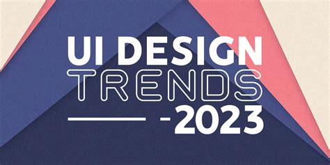 2023 UI Design Trends For Web Design | Graphic Design Junction