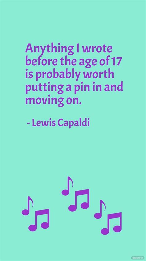 Lewis Capaldi - Anything I wrote before the age of 17 is probably worth ...