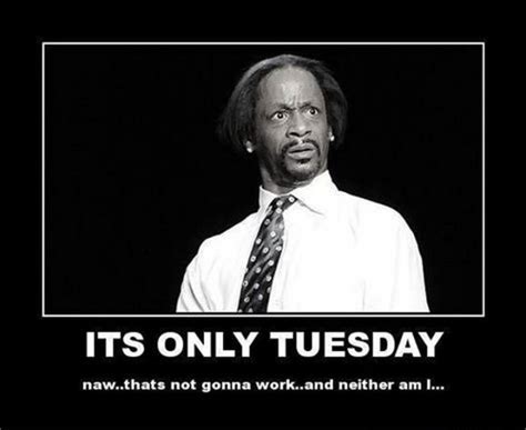 101 Funny Tuesday Memes When You're Happy You Made It | Funny tuesday ...