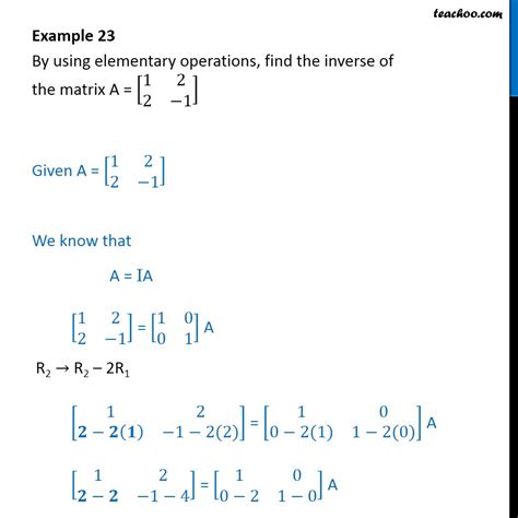 Question 1 - By using elementary operations, find inverse [1 2 2 -1]