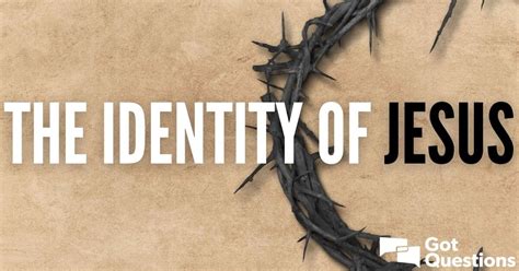 The Identity of Jesus — Article Index | GotQuestions.org