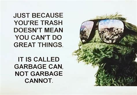 Today's inspiration is brought to you by: Oscar the Grouch