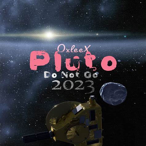 ‎Pluto Do Not Go 2023 - Single - Album by Oxlee X - Apple Music