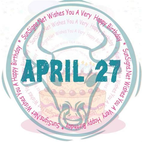 April 27 Zodiac Is Taurus, Birthdays And Horoscope - SunSigns.Net