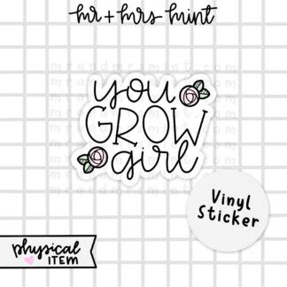 You Grow Girl | Vinyl Decal - Mr + Mrs Mint Studio