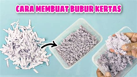 Cara Membuat Bubur Kertas Yang Mudah || Buat Bubur Kertas Bekas - YouTube