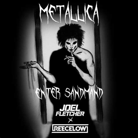 Stream Metallica - Enter Sandman (Joel Fletcher & Reece Low Bootleg ...