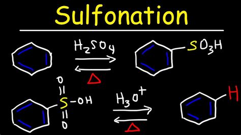 Sulfonation of Benzene & Desulfonation Reaction Mechanism - Aromatic ...