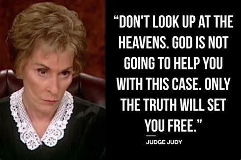 9 Soul-Crushing Judge Judy Quotes | Judge judy quotes, Judge judy, Here ...