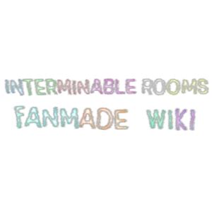 Interminable Rooms Fanmade Wiki | Fandom