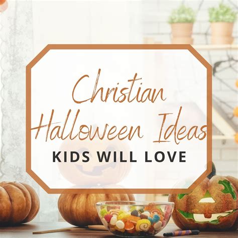 Fun Christian Halloween Ideas for Kids and Families