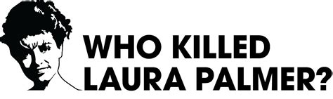 Who Killed Laura Palmer vinyl decal sticker twin peaks david lynch | eBay