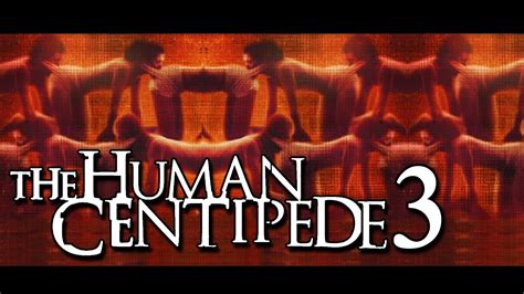 Human Centipede 3 Final Sequence Trailer