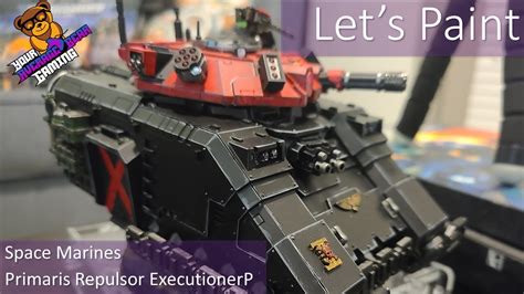 Let's Paint: Primaris Repulsor Executioner - YouTube