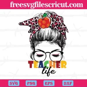 Leopard Teacher Life Messy Bun Layered Svg - free svg files for cricut