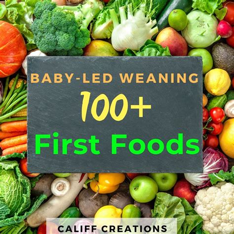 100+ First Foods for Baby Led Weaning | Califf Life Creations