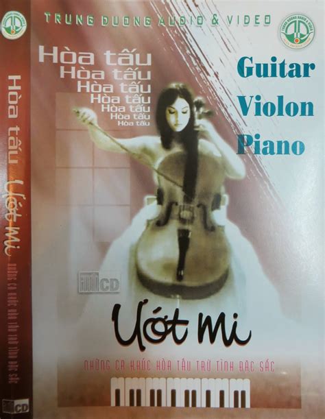 [Guitar/Violin/Piano] Various Artists - Hòa Tấu Trữ Tình Đặc Sắc - Ướt ...