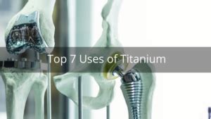 Top 7 Uses Of Titanium - Titek