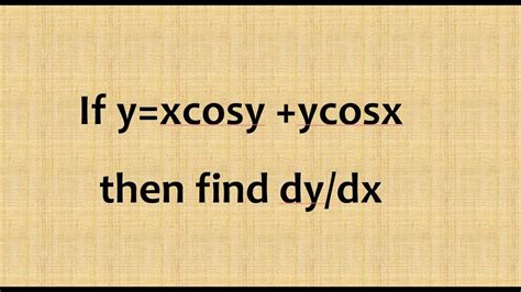 If y=x cosy +y cosx then find dy/dx | jee mains important derivative ...