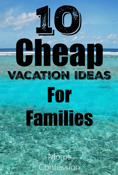 10 Cheap Vacation Ideas For Families