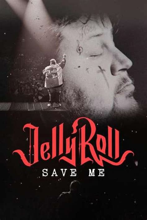 Jelly Roll: Save Me (TV Special 2023) - IMDb