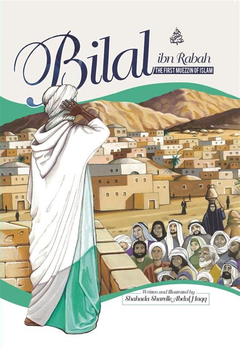 Bilal ibn Rabah: The First Muezzin of Islam - Tughra Books