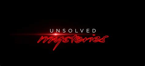 'Unsolved Mysteries' on Netflix Reveals the Quickest Way to Get Updates ...