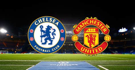 Live Stream: Chelsea vs Man United – 2021 EPL - Cliq NG