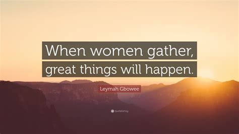 Leymah Gbowee Quotes (24 wallpapers) - Quotefancy