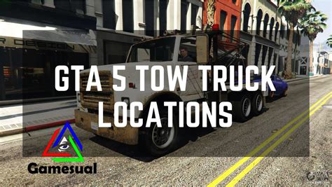 GTA 5 Tow Truck Locations [All 8 Locations] | Gamesual