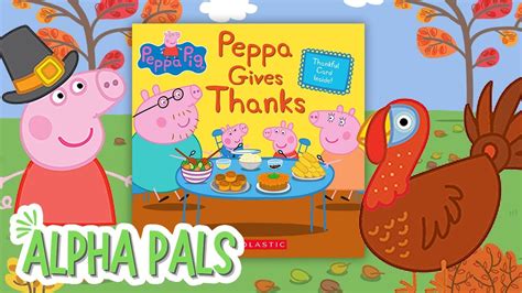 THANKSGIVING STORY 🧡🦃🐷 Peppa Pig | Kids Books & Stories | Alpha Pals ...