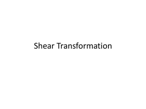 Shear Transformation | Teaching Resources