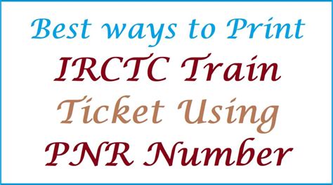 Print Train Ticket Using PNR Number, Train Ticket Download