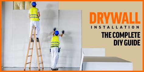 A Complete DIY Guide To Drywall Installation