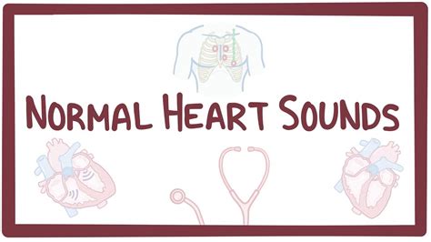 Normal heart sounds: Video, Causes, & Meaning | Osmosis