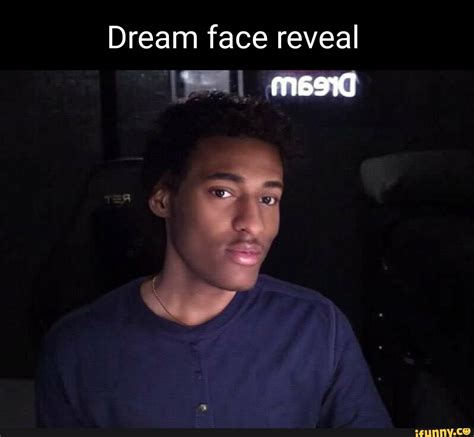 Dream Face Reveal