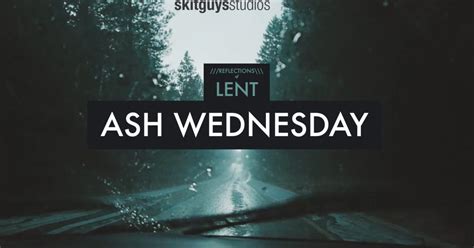 Reflections of Lent: Ash Wednesday